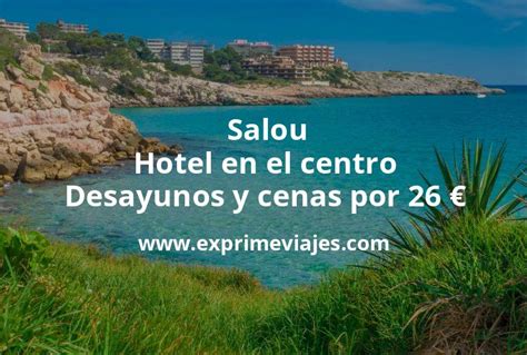 busco un chollo en salou|Salou en hotel 4* y Media Pensión (Costa Dorada)